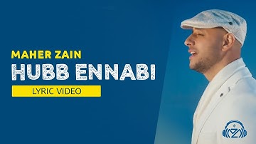 Hubb Ennabi - Maher Zain | Lyric Video | ماهر زين - حب النبي