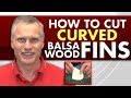 How to Cut Curved Balsa Wood Fins