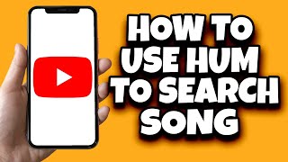 How To Use Hum To Search Song On YouTube Mobile (Step By Step)