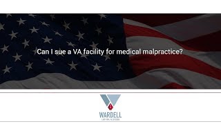 Can I sue a VA facility for medical malpractice?