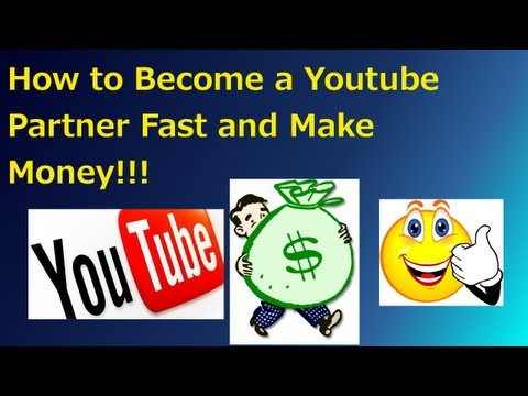 How to become a Youtube Partner Fast and get paid for your videos! (Youtube Partnership)