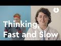 How to make better decisions with Daniel Kahneman’s ‘Thinking, Fast and Slow’