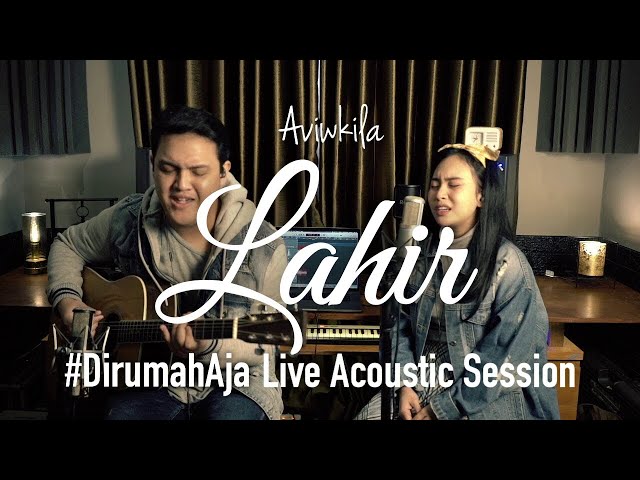 LAHIR - AVIWKILA (#DirumahAja Acoustic Session) class=