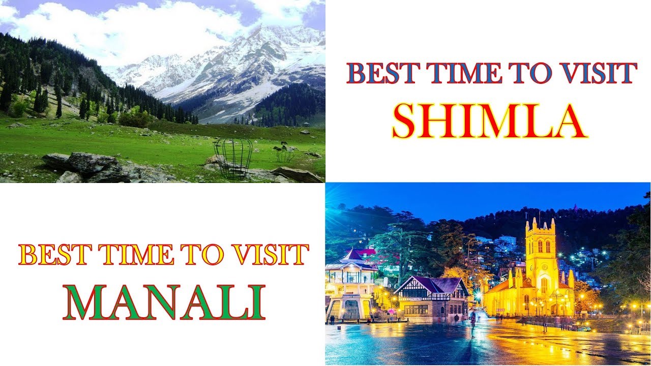 Best Time to Visit Shimla Manali, Himachal Pradesh