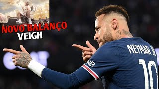 Neymar Jr ● NOVO BALANÇO - Veigh (Clipe Oficial)