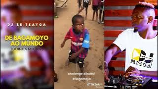 Dj Be Tsayga - De Bagamoyo ao Mundo (Todinha Mix 2023)