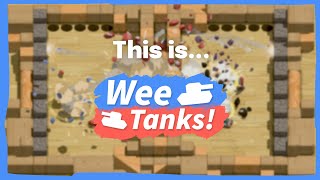 Wee Tanks! - New Gameplay Trailer 2021