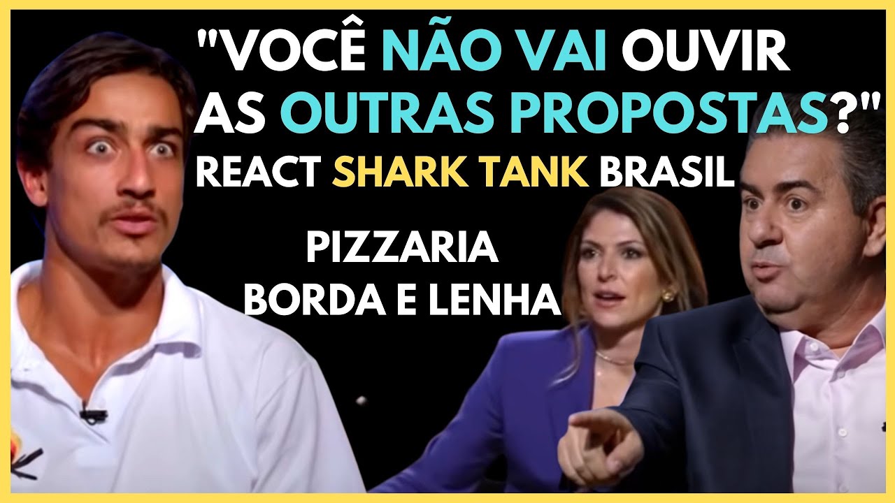 React Pizza Shark Tank Brasil 2022 Borda E Lenha Nem Ouviu Propostas 