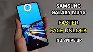 Samsung Galaxy M31S : Direct Fast Face Unlock Without Swipe Up screenshot 3