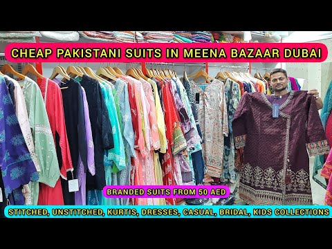 CHEAPEST BRANDED PAKISTANI KURTIS IN MEENA BAZAAR DUBAI | PAKISTANI KURTI  DESIGN + PRICE IN DUBAI🔥 - YouTube