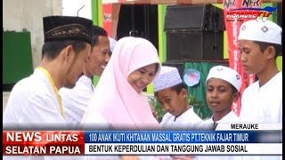 100 ANAK IKUTI KHITANAN MASSAL GRATIS PT TEKNIK FAJAR TIMUR