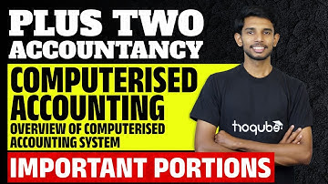 Plus Two Accountancy | Overview of Computerised Accounting System | Onam Exam Portions | Eduport