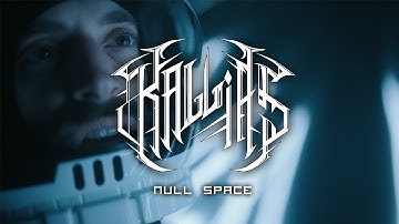 KALLIAS  "Null Space" Official Music Video