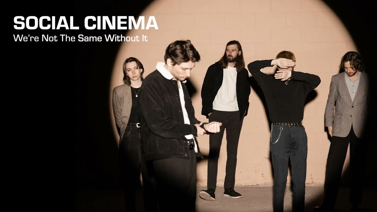 Watch Social Cinema - We're Not The Same Without It (Official Audio) on YouTube Watch Social Cinema - We're Not The Same Without It (Official Audio) on YouTube