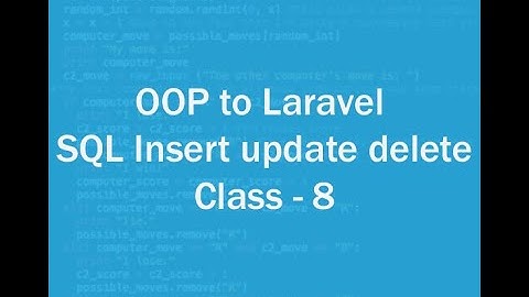 European IT - OOP to Laravel, SQL Insert update delete, Class - 8