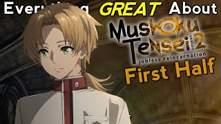 Everything GREAT About: Mushoku Tensei: Jobless Reincarnation | Season 2 | First Half