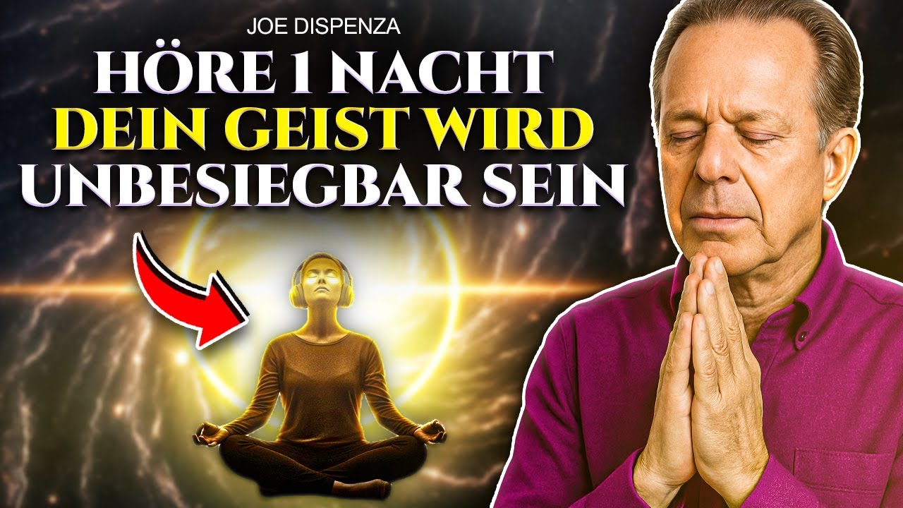 HÖRE NUR EINE NACHT | Reprogrammiere Deinen Geist im Schlaf – Dr. Joe Dispenza