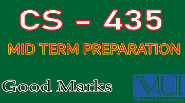 CS - 435 Mid Term Preparation |VU Mid Term Papers| cs435 mcqs file