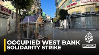 Solidarity strike: Occupied West Bank comes to a standstill