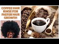 OVERNIGHT COFFEE RINSE FOR RAPID HAIR GROWTH | Better than rice water? | Grow natural hair fast.