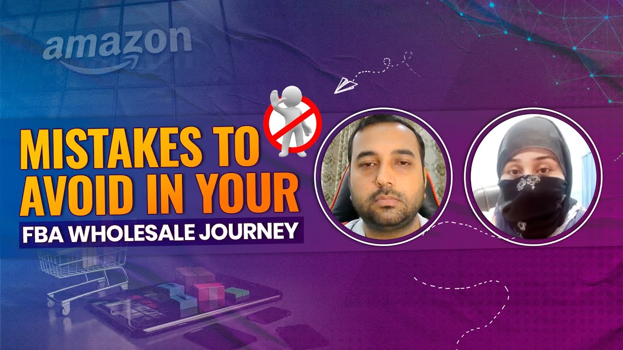 Mistakes to avoid when starting your Amazon FBA Wholesale Journey - YouTube