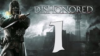 Прохождение Dishonored #1 (Подставленный)