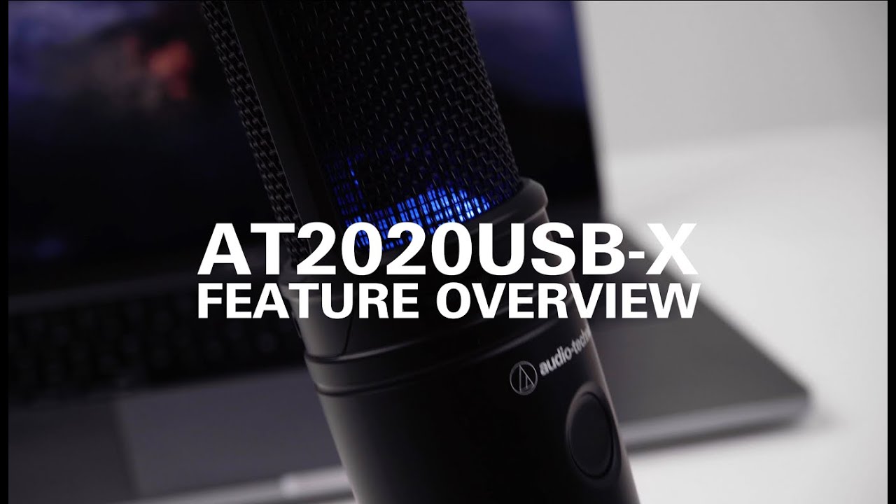 USBマイクロホン【AT2020USB-X】Feature Overview オーディオテクニカ - YouTube