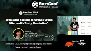 Mark Russinovich: "From Blue Screens to Orange Crabs: Microsoft’s Rusty Revolution" | RustConf 2025