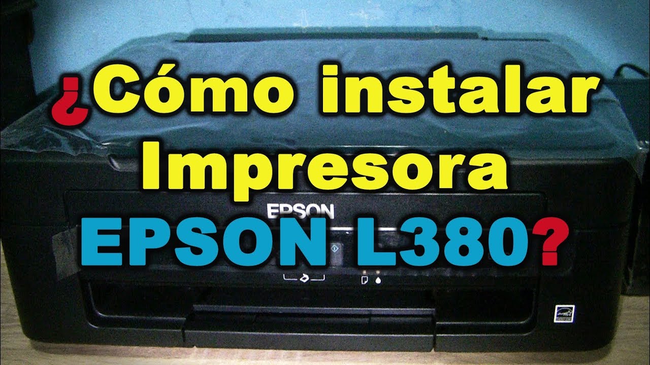 Cómo instalar Impresora EPSON L380 - YouTube
