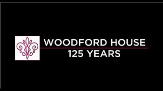 Woodford House 125th Anniversary Documentary
