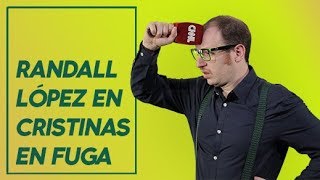 El Destape | Randall López en: Cristinas en fuga.