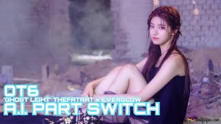 [A.I. Part Switch] OT6 EVERGLOW - Ghost Light (Line Re-distribution)