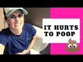 My poop won't come out and it hurts-what to do when it hurts to poop