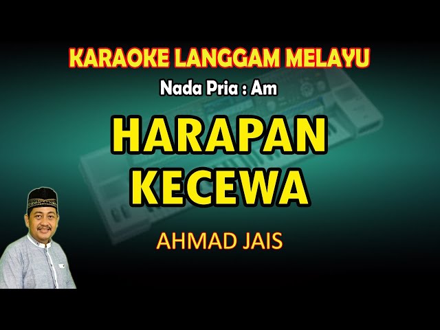 Harapan Kecewa Ahmad Jais Karaoke Melayu class=