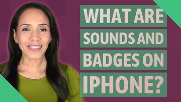 What are sounds and badges on iPhone?