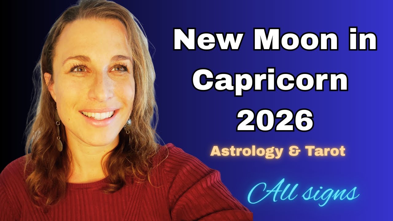 New Moon in CAPRICORN 2026 All Signs Astrology And Tarot - YouTube