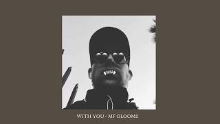 With You - MF Glooms - We Sound Strange