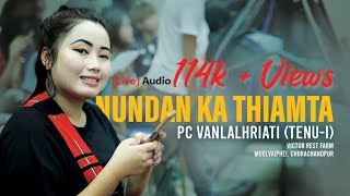 Nundan Ka Lo Thiamta | PC Vanlalhriati (Live Audio Record) chords