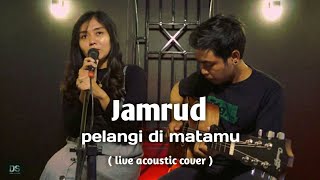 PELANGI DI MATAMU - JAMRUD ( LIVE ACOUSTIC COVER ) BY UCA & DANANK DS