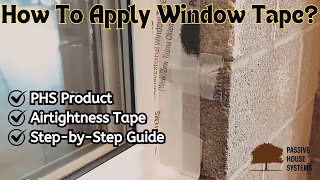 PHS Window Tape | How To Apply Airtightness Tapes?