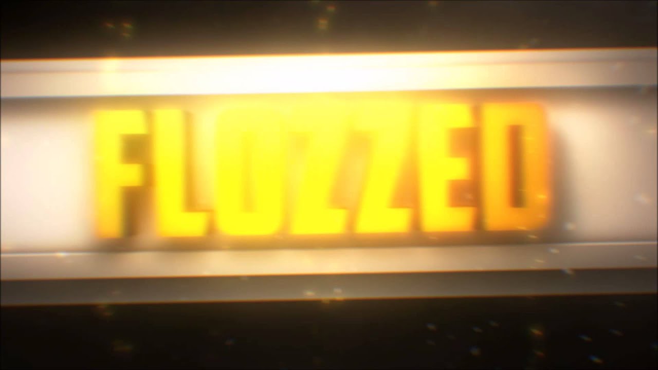 Flozzed | INTRO 4.3