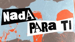 Video thumbnail of "Varados - Nada Para Ti (Video Lyric Oficial)"