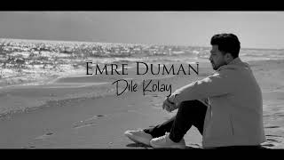 Emre Duman - Dile Kolay 