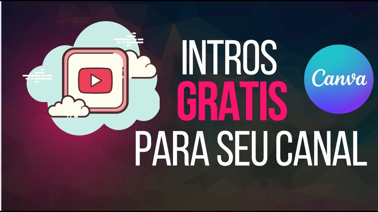INTRO PARA CANAL DO YOUTUBE - GRATUITO CANVA - YouTube