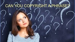 Can you Copyright a phrase? 