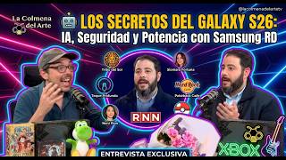 🤖 LOS SECRETOS DEL GALAXY S26: IA, Seguridad y Potencia con Samsung RD | La Colmena del Arte