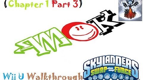 Mok: Skylanders Swap Force Walkthrough (Wii U) Chapter 1 (Part 3 Of 3)