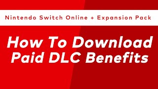 Nintendo Switch Online + Expansion Pack - How to Download DLC screenshot 2