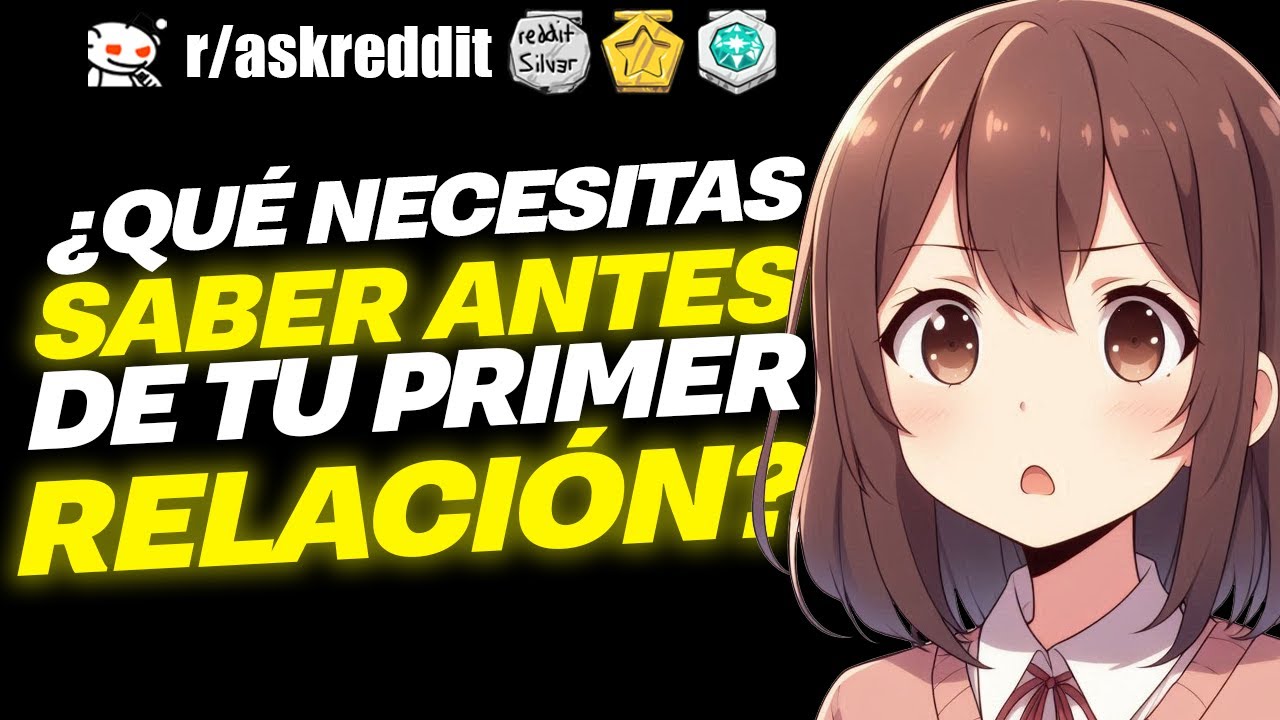 ¿Qué NECESITAS SABER antes de tu primer NOVIA? 😮 - Preguntas de Reddit.