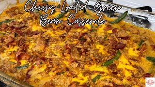 Cheesy Loaded Green Bean Casserole Recipe